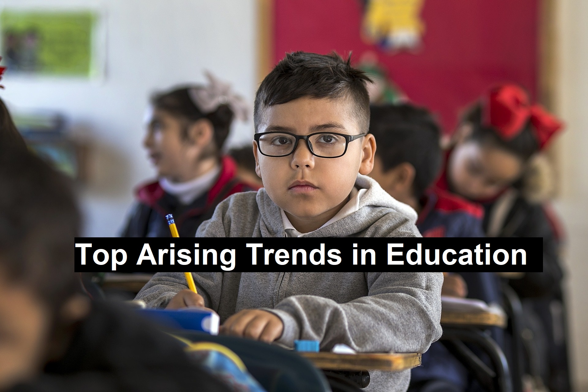 Top Arising Trends in Education 