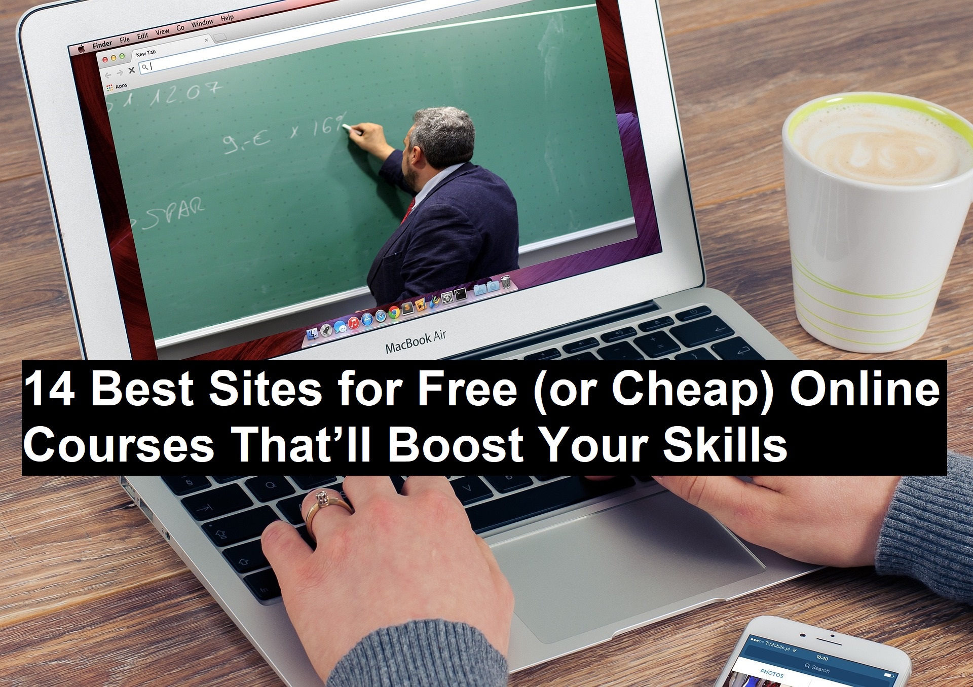 14 Best Sites for Free (or Cheap) Online Courses That’ll Boost Your Skills