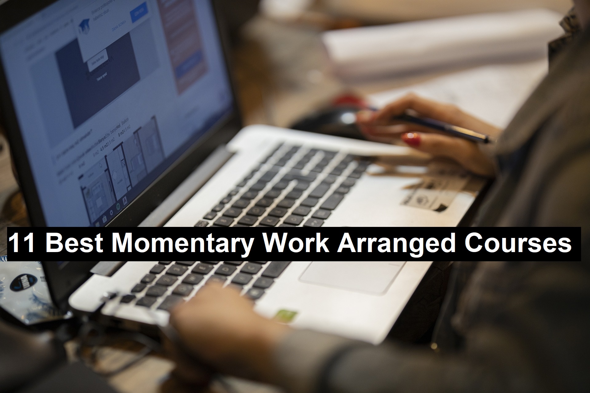 11 Best Momentary Work Arranged Courses