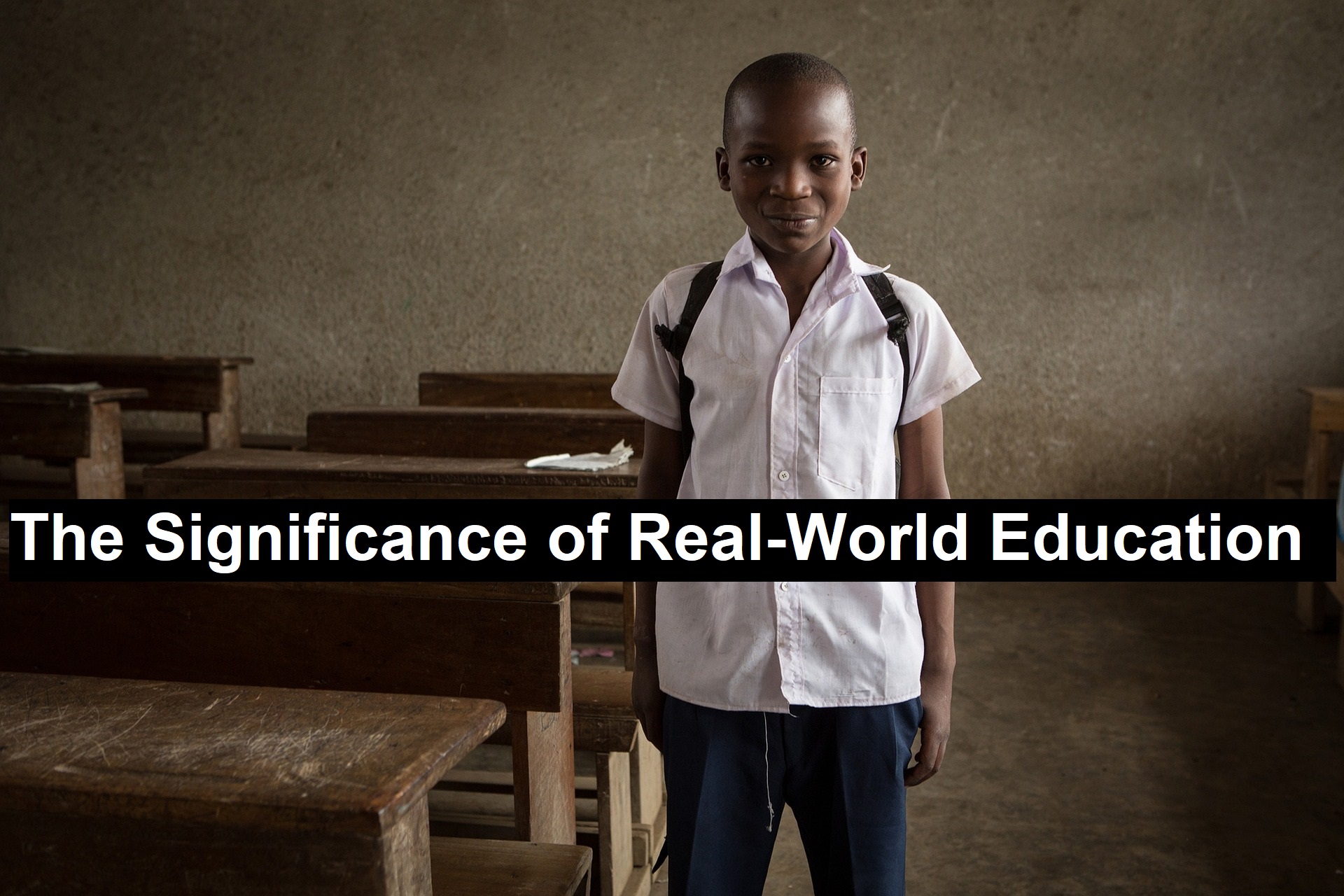 The Significance of Real-World Education