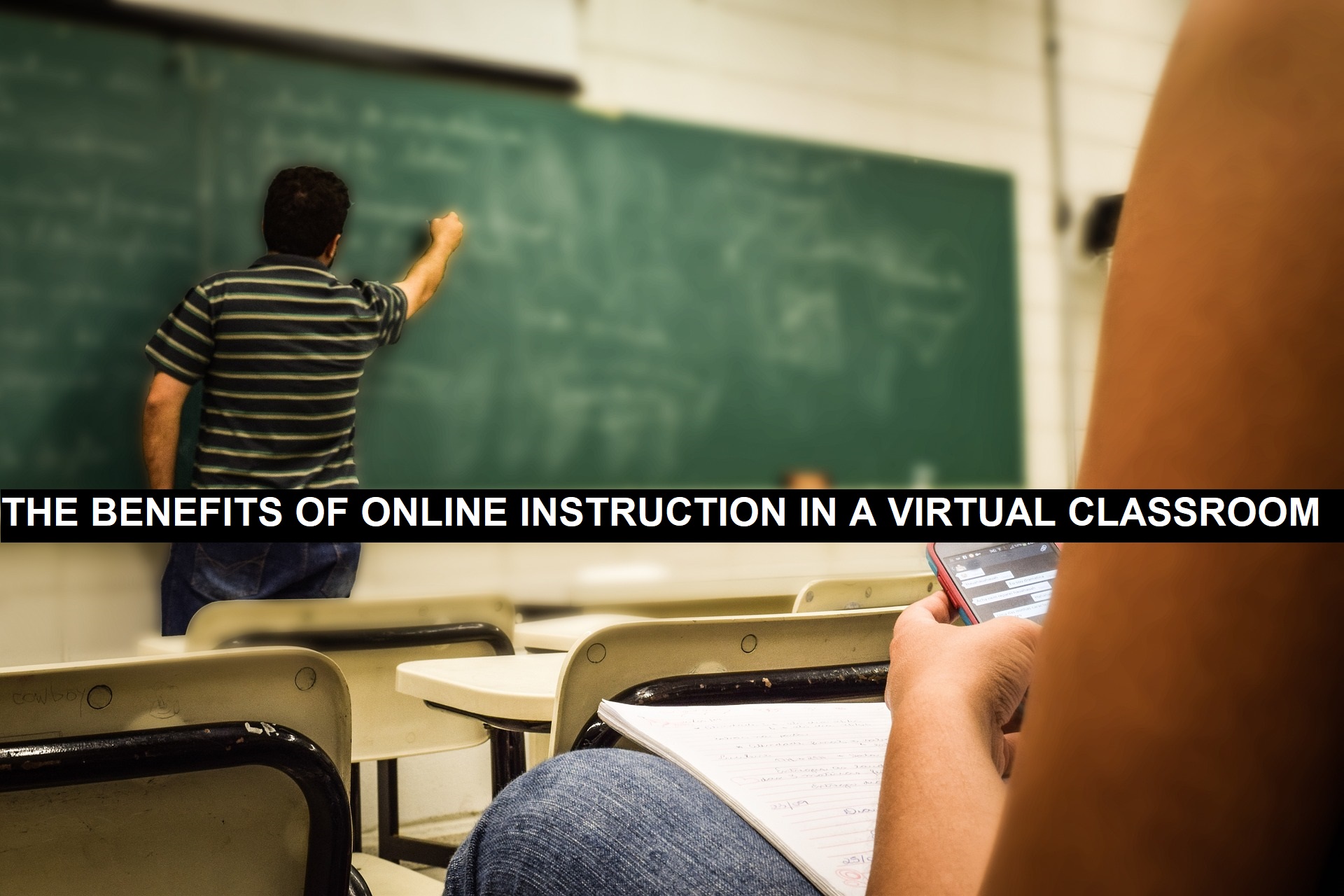 The Benefits of Online Instruction in a Virtual Classroom